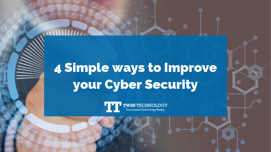 4 Simple ways to Improve your Cyber Security